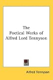 The Poetical Works of Alfred Lord Tennyson