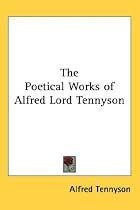 The Poetical Works of Alfred Lord Tennyson