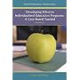 Developing Effective Individualized Education Programs: A Case Based Tutorial (2nd Edition)