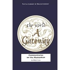 The World: A Gateway : Commentaries on the Mumonkan