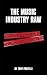 The Music Industry Raw: Pirates, Clubs, House and Garage by Tony Portelli