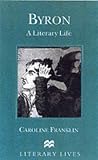 Review Palgrave Macmillan  / Byron: A Literary Life (Macmillan Literary Lives)