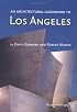An Architectural Guidebook to Los Angeles