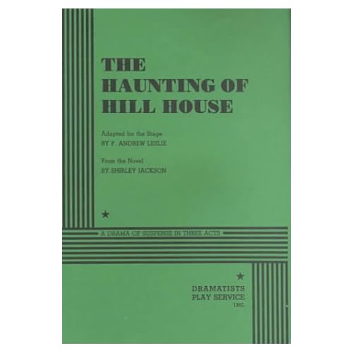 The Haunting of Hill House: A Drama of Suspense in Three Acts