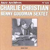 Charlie Christian & Benny Goodman Sextet 1939-1941