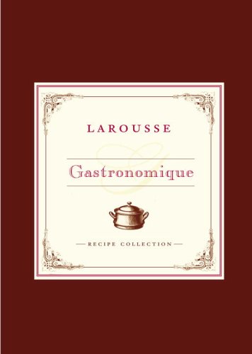 City Travel Guides Discounted  Books : Larousse Gastronomique Recipe Collection