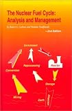 Nuclear Fuel Cycle : Analysis and Management