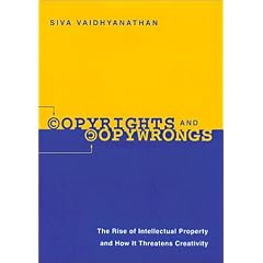 Copyrights and Copywrongs: The Rise of Intellectual Property and How It Threatens Creativity (Fast Track Books)