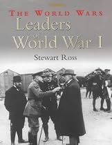 Leaders of World War I (The World Wars)