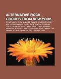Alternative rock groups from New York: Sonic Youth, They Might Be Giants, Swans, Mercury Rev, 10,000 Maniacs, Taking Back Sunday, Goo Goo Dolls