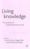 Review Palgrave Macmillan  / Living Knowledge: The Dynamics of Professional Service Work