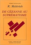 Ecrits sur l\'art, tome 1 :  De Cézanne au suprématisme