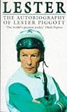 Lester : the autobiography of Lester Piggott