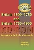 Britain 1500-1750 and Britain 1750-1900 : interactive activities for whiteboards