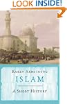 Islam: A Short History (UNIVERSAL HIS...