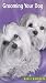 Grooming Your Dog BASIC HAIRCUTS