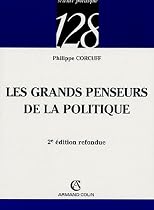 Grands penseurs de la politique : Trajets critiques en philosophie politique