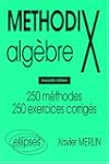 Methodix alg�bre: 250 m�thodes, 250 e...