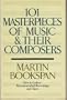 101 Masterpieces of Music and Their Composers (A Dolphin reference book no. 081)