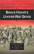 Brave Hearts Under Red Skies: Stories of Faith Under Fire