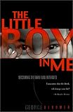 The Little Boy in Me: Becoming the Man God Intended
