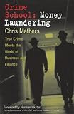 Crime School: Money Laundering: True Crime Meets the World of Business and Finance