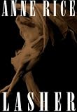 Lasher (Lives of the Mayfair Witches)