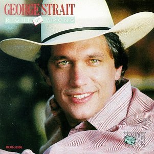George Strait - Right or Wrong (Reissue) - Zortam Music