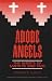 Book Adobe Angels : The Ghosts of Santa Fe and Taos (Ghosts of Santa Fe & Taos, No.3)