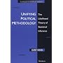 Unifying Political Methodology: The Likelihood Theory of Statistical Inference