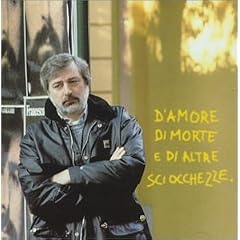 D'Amore Di Morte E Di Altre Schiocchezze