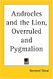 Androcles And The Lion, Overruled And Pygmalion