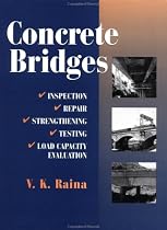 Concrete Bridges: Inspection, Repair, Strengthening, Testing and Load Capacity Evaluation
