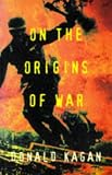On the Origins of War: And the Preservation of Peace