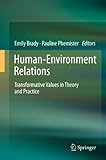 Human-environment relations : transformative values in theory and practice