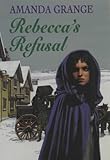 Rebecca's refusal