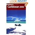 Frommer's Caribbean 2006 (Frommer's Complete) by Darwin Porter