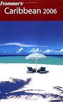 Frommer's Caribbean 2006 (Frommer's Complete)