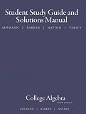 Aufmann, College Algebra Student Guide And Solutions Manual 6e