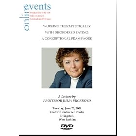 Working therapeutically with disordered eating: a conceptual framework - Lecture by Julia Buckroyd on DVD