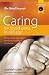 Caring for Loved Ones in Old Age: Being a Carer, Paying for Care and Choosing a Care Home: Care for the Elderly