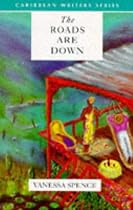 The Roads are Down (Caribbean Writers Series)