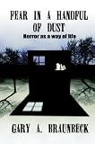 Fear in a Handful of Dust: Horror As a Way of Life