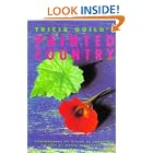 Tricia Guild's Painted Country by  Tricia Guild, Nonie Niesewand, and Gilles de Chabaneix