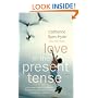 Love in the Present Tense