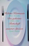 cover of Die geheime Botschaft unserer Speisen. Was Essen über uns aussagt