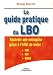 Le guide pratique du LBO : Racheter une entreprise grâce à l'effet de levier