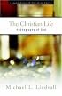 The Christian Life: A Geography of God (Foundations of Christian Faith)