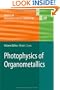 Photophysics of Organometallics (Topics in Organometallic Chemistry)