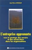 L'entreprise apprenante. Vers le partage des savoirs et des savoir-faire dans les organisations